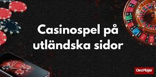 Bästa Utländska Casino En Guide till de Bästa Spelupplevelserna