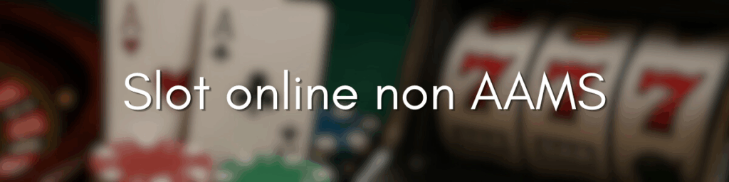 I migliori casinò online non AAMS Guida e Consigli